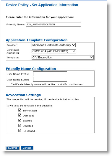 Device Policy - Set Application Information dialog box for configuring PIV_AUTHENTICATION with options for Application Template Configuration, Friendly Name Configuration, and Revocation Settings, as well as a Submit button and a Cancel button at the bottom